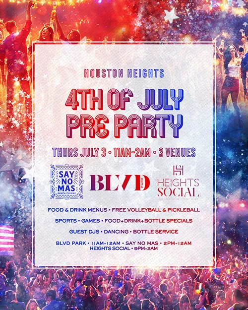 Houston Heights 4th of July Pre Party flyer